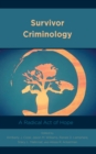 Survivor Criminology : A Radical Act of Hope - Book