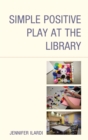 Simple Positive Play at the Library - Book