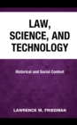Law, Science, and Technology : Historical and Social Context - Book