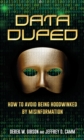 Data Duped : How to Avoid Being Hoodwinked by Misinformation - Book