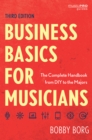 Business Basics for Musicians : The Complete Handbook from DIY to the Majors - Book