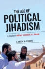 The Age of Political Jihadism : A Study of Hayat Tahrir al-Sham - Book