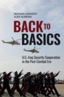 Back to Basics : U.S.-Iraq Security Cooperation in the Post-Combat Era - Book