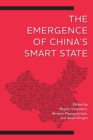 The Emergence of China's Smart State - Book