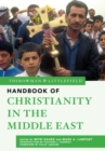 The Rowman & Littlefield Handbook of Christianity in the Middle East - Book