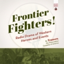 Frontier Fighters! - eAudiobook