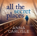 All the Secret Places - eAudiobook