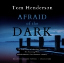 Afraid of the Dark - eAudiobook