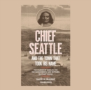 Chief Seattle and the Town That Took His Name - eAudiobook