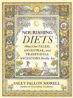 Nourishing Diets : How Paleo, Ancestral and Traditional Peoples Really Ate - Book