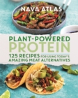 Plant-Powered Protein : 125 Recipes for Using Today's Amazing Meat Alternatives - Book