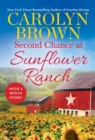 Second Chance at Sunflower Ranch : Includes a Bonus Novella - Book