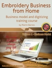 Embroidery Business from Home : Business Model and Digitizing Training Course - Book