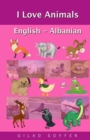 I Love Animals English - Albanian - Book