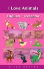 I Love Animals English - Icelandic - Book