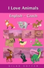 I Love Animals English - Czech - Book