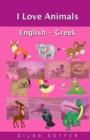 I Love Animals English - Greek - Book