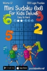Mini Sudoku For Kids 6x6 Deluxe - Easy to Hard - Volume 12 - 333 Logic Puzzles - Book