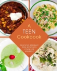 A Teen Cookbook : Delicious and Easy Recipes to Cook for Yourself - Book