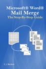 Microsoft Word Mail Merge The Step-By-Step Guide - Book