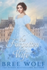 The Forgotten Wife : A Regency Romance - Book