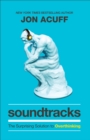 Soundtracks - The Surprising Solution to Overthinking - Book