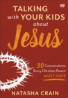 Talking with Your Kids about Jesus DVD - 30 Conversations Every Christian Parent Must Have - Book