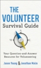 The Volunteer Survival Guide : Your Question-and-Answer Resource for Volunteering - Book