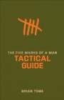 The Five Marks of a Man Tactical Guide - Book