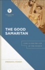 The Good Samaritan - Luke 10 for the Life of the Church - Book