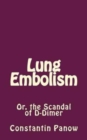 Lung Embolism : Or, the Scandal of D-Dimer - Book