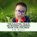 The Each Me, Teach Me Spanish Learning Book For Children - Book