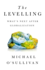 The Levelling : What's Next After Globalization - Book