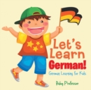 Let's Learn German! German Learning for Kids - Book