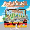 Deutsch ist toll! German Learning for Kids - Book