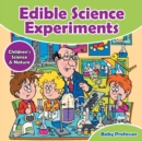 Edible Science Experiments - Children's Science & Nature - Book