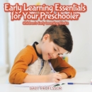 Early Learning Essentials for Your Preschooler - Children's Early Learning Books - Book