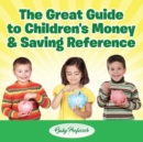 The Great Guide to Children's Money & Saving Reference - Book