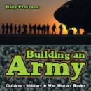 Building an Army Children's Military & War History Books - Book