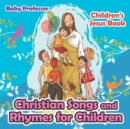 Christian Songs and Rhymes for Children Children's Jesus Book - Book