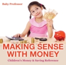 Making Sense with Money - Children's Money & Saving Reference - Book