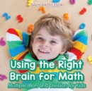 Using the Right Brain for Math -Multiplication and Division for Kids - Book