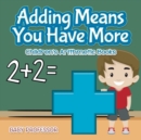 Adding Means You Have More Children's Arithmetic Books - Book