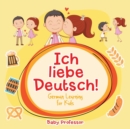 Ich liebe Deutsch! German Learning for Kids - Book