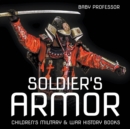 Soldier's Armor Children's Military & War History Books - Book