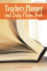 Teachers Planner and Daily Notes Book - Book