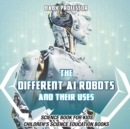 The Different AI Robots and Their Uses - Science Book for Kids Children's Science Education Books - Book