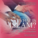 What is Islam? Interesting Facts about the Religion of Muslims - History Book for 6th Grade | Children's Islam Books - eBook