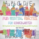 Fun Printing Practice for Kindergarten : Writing Book for Kids Children's Reading and Writing Books - Book