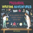 Preschool Writing Adventures - Writing Workbook for Kids Children's Reading & Writing Books - Book